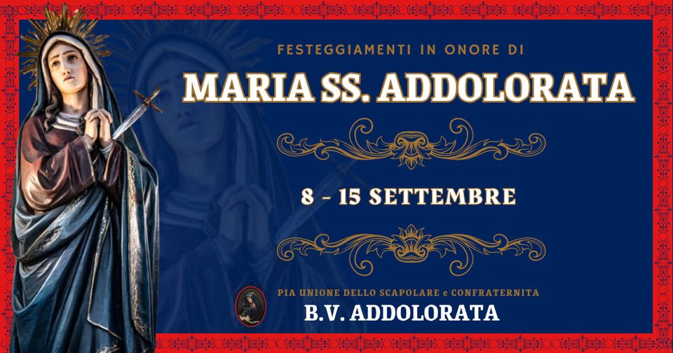 FESTA MADONNA ADDOLORATA a cura della Confraternita e Unità Pastorale
